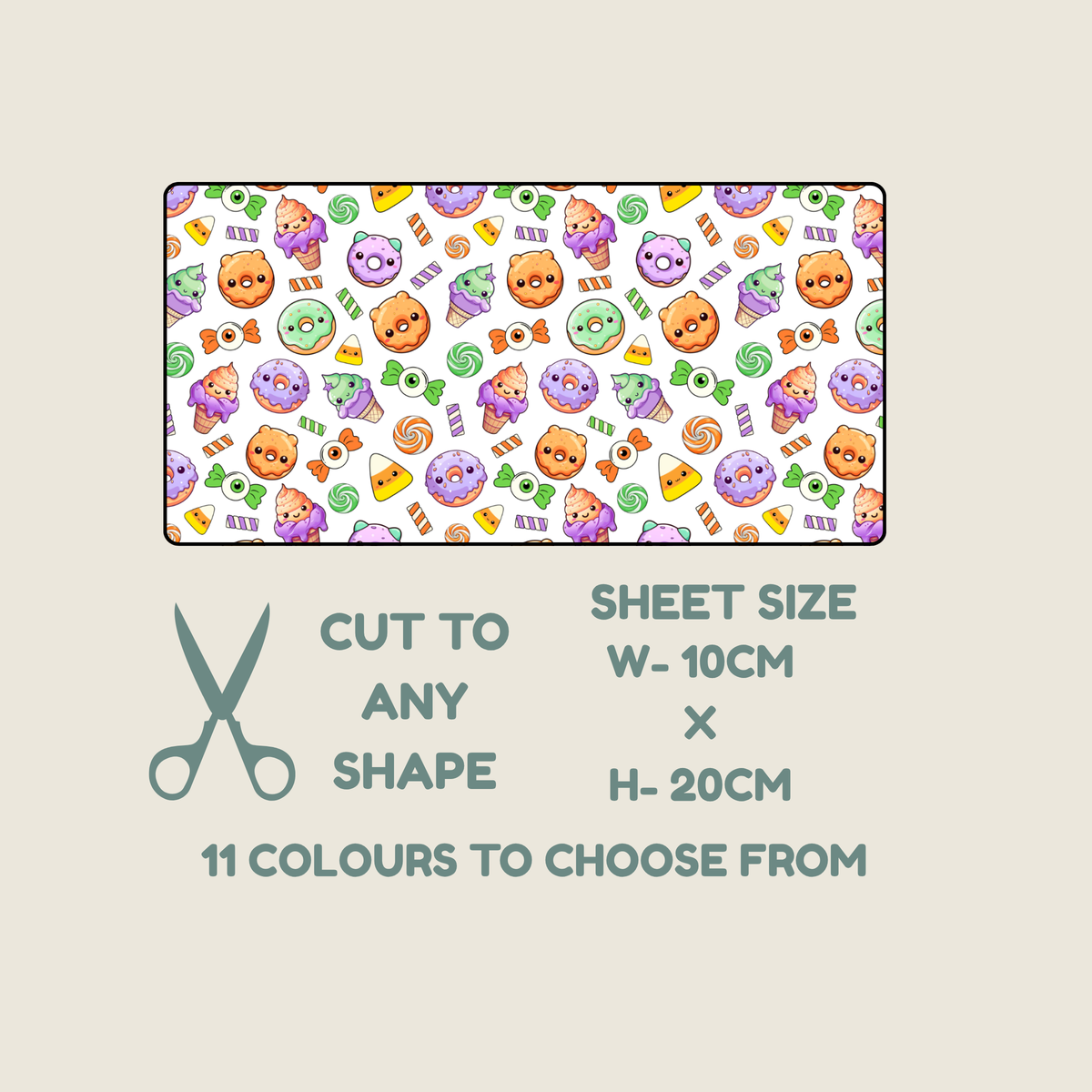A product listing graphic showing a rectangular sheet of fabric with a colorful candy-themed pattern, plus text stating 'Cut to any shape', 'Sheet size W- 10CM x H- 20CM', and '11 colours to choose from' on a light beige background.